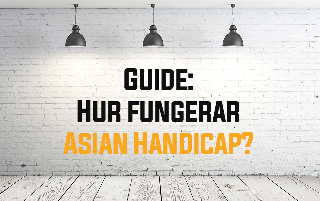 Spelskola: Så fungerar asian handicap